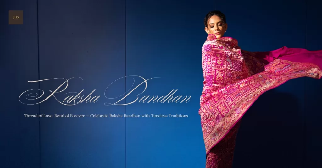 Celebrate Raksha Bandhan with Timeless Elegance from JDS Banaras