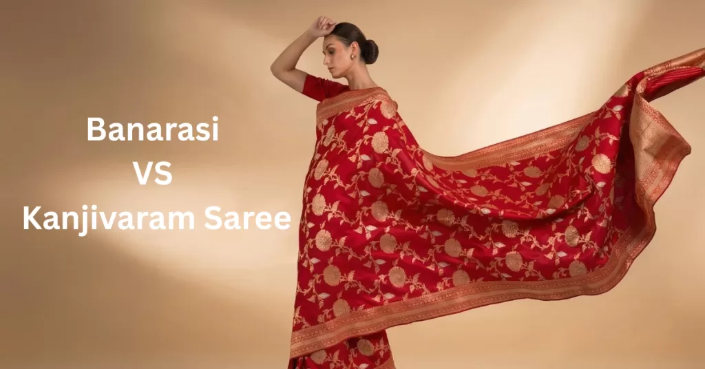Banarasi vs Kanjivaram Saree