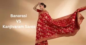 Banarasi vs Kanjivaram Saree